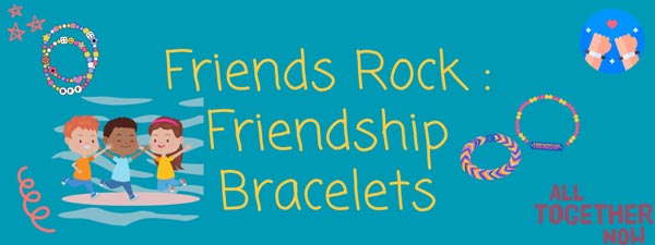 Friends Rock Friendship Bracelets