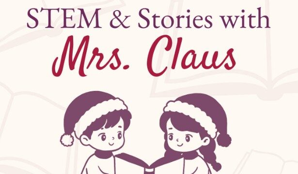 STEM & Stories with Mrs. Claus